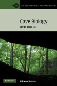 Title: Cave Biology: Life in Darkness, Author: Aldemaro Romero