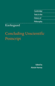 Title: Kierkegaard: Concluding Unscientific Postscript, Author: Alastair Hannay