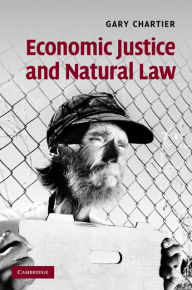 Title: Economic Justice and Natural Law, Author: Gary Chartier
