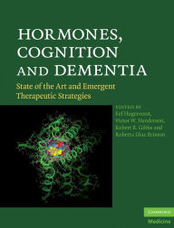 Title: Hormones, Cognition and Dementia: State of the Art and Emergent Therapeutic Strategies, Author: Eef Hogervorst