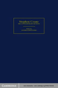 Title: Stephen Crane: The Contemporary Reviews, Author: George Monteiro
