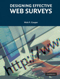 Title: Designing Effective Web Surveys, Author: Mick P. Couper PhD
