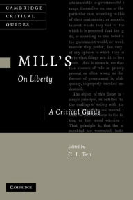 Title: Mill's On Liberty: A Critical Guide, Author: C. L. Ten