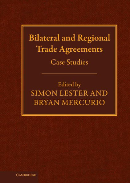 Bilateral and Regional Trade Agreements: Case Studies