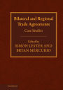 Bilateral and Regional Trade Agreements: Case Studies