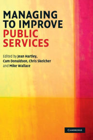 Title: Managing to Improve Public Services, Author: Jean Hartley