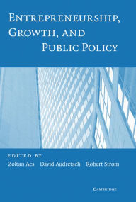 Title: Entrepreneurship, Growth, and Public Policy, Author: Zoltan J. Acs