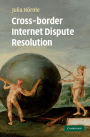 Cross-border Internet Dispute Resolution