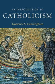 Title: An Introduction to Catholicism, Author: Lawrence S. Cunningham