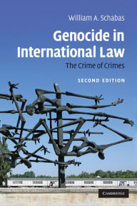 Title: Genocide in International Law: The Crime of Crimes, Author: William A. Schabas