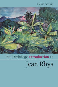 Title: The Cambridge Introduction to Jean Rhys, Author: Elaine Savory