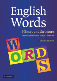 Title: English Words: History and Structure, Author: Donka Minkova