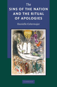 Title: The Sins of the Nation and the Ritual of Apologies, Author: Danielle Celermajer