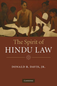 Title: The Spirit of Hindu Law, Author: Donald R. Davis