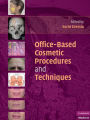 Office-Based Cosmetic Procedures and Techniques