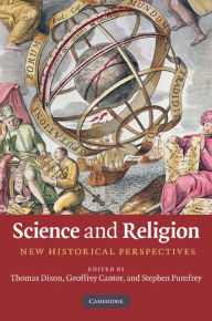 Title: Science and Religion: New Historical Perspectives, Author: Thomas Dixon