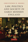 Law, Politics and Society in Early Modern England