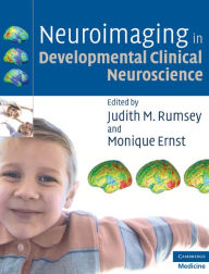 Title: Neuroimaging in Developmental Clinical Neuroscience, Author: Judith M. Rumsey
