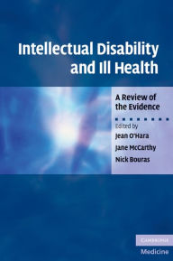 Title: Intellectual Disability and Ill Health: A Review of the Evidence, Author: Jean O'Hara