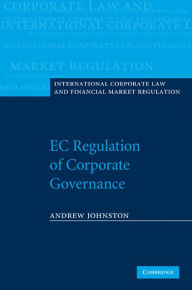 Title: EC Regulation of Corporate Governance, Author: Andrew Johnston