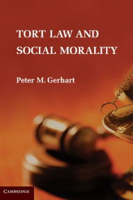 Title: Tort Law and Social Morality, Author: Peter M. Gerhart