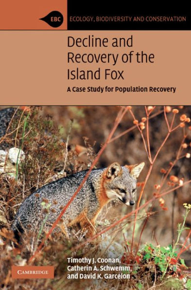 Decline and Recovery of the Island Fox: A Case Study for Population Recovery