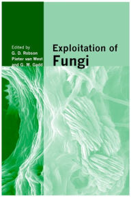 Title: Exploitation of Fungi, Author: G. D. Robson