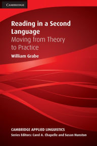 Title: Reading in a Second Language: Moving from Theory to Practice, Author: William Grabe