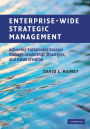 Enterprise-Wide Strategic Management: Achieving Sustainable Success through Leadership, Strategies, and Value Creation