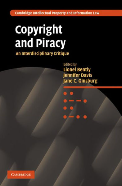 Copyright and Piracy: An Interdisciplinary Critique