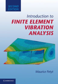 Title: Introduction to Finite Element Vibration Analysis, Author: Maurice Petyt