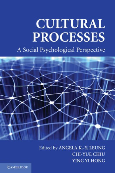 Cultural Processes: A Social Psychological Perspective