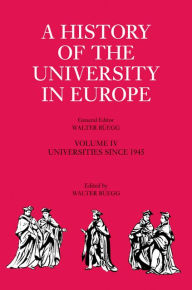 Title: A History of the University in Europe: Volume 4, Universities since 1945, Author: Walter Rüegg