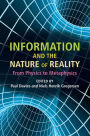 Information and the Nature of Reality: From Physics to Metaphysics