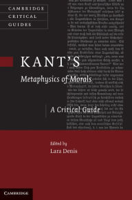Title: Kant's Metaphysics of Morals: A Critical Guide, Author: Lara Denis