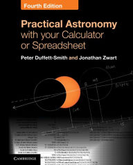 Title: Practical Astronomy with your Calculator or Spreadsheet, Author: Peter Duffett-Smith