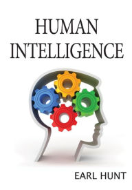 Title: Human Intelligence, Author: Earl Hunt