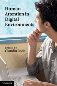 Title: Human Attention in Digital Environments, Author: Claudia Roda