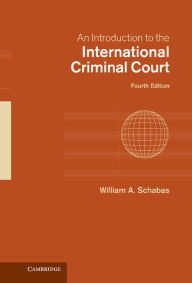 Title: An Introduction to the International Criminal Court, Author: William A. Schabas
