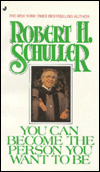 Title: You Can Become the Person You Want to Be, Author: Robert H. Schuller