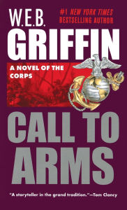 Title: Call to Arms (Corps Series #2), Author: W. E. B. Griffin