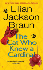 Title: The Cat Who Knew a Cardinal (The Cat Who... Series #12), Author: Lilian Jackson Braun