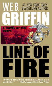 Title: Line of Fire (Corps Series #5), Author: W. E. B. Griffin