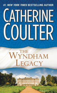 Title: The Wyndham Legacy (Legacy Series #1), Author: Catherine Coulter