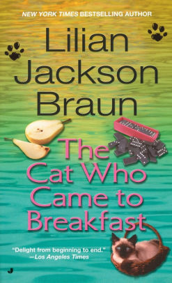 The Cat Who Came To Breakfast The Cat Who Series 16 By Lilian Jackson Braun Paperback Barnes Noble