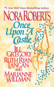 Title: Once Upon a Castle, Author: Nora Roberts
