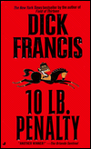 Title: 10 lb. Penalty, Author: Dick Francis