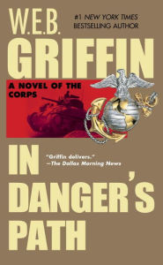 Title: In Danger's Path (Corps Series #8), Author: W. E. B. Griffin