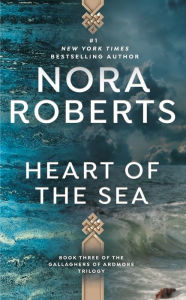 Title: Heart of the Sea (Irish Jewels Trilogy Series #3), Author: Nora Roberts