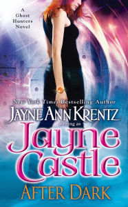 Title: After Dark (Ghost Hunters Series #1), Author: Jayne Castle